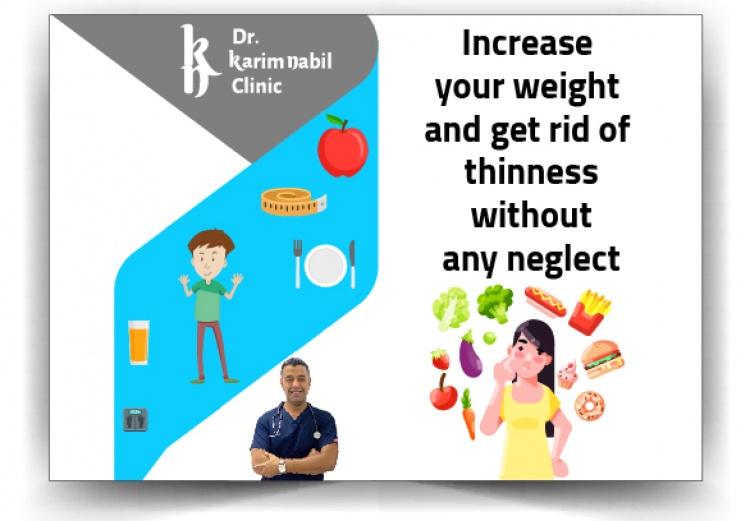 Increase your weight and get rid of thinness without any neglect